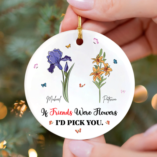 If Friends Were Flowers I'd Pick you, Besties Christmas Gifts, Gifts For Sister CX06-63 - 19Gifts