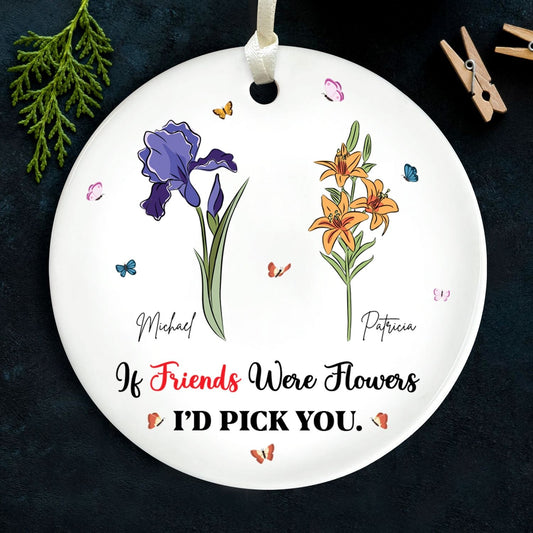 If Friends Were Flowers I'd Pick you, Besties Christmas Gifts, Gifts For Sister CX06-63 - 19Gifts