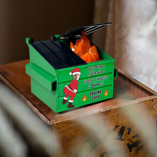Its Fine Im Fine Everything's Fine, Funny Dumpster Fire Christmas Ornaments 2024 DP05 - 19Gifts
