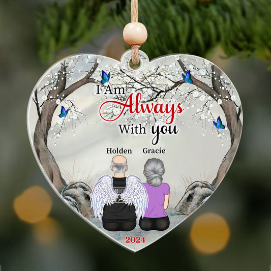 Memorial Ornament I Am Always With You - Personalized Acrylic Ornament CF815 - 19Gifts