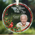 Memorial Ornament I Am Always With You - Personalized Glass Photo Ornament GX08- style 6 - 19Gifts