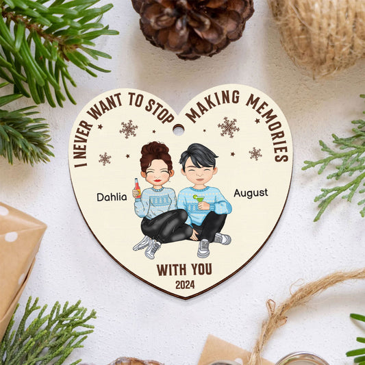 Never Want To Stop Making Memories Making With You-Personalized Couple Ornament CF707 - 19Gifts